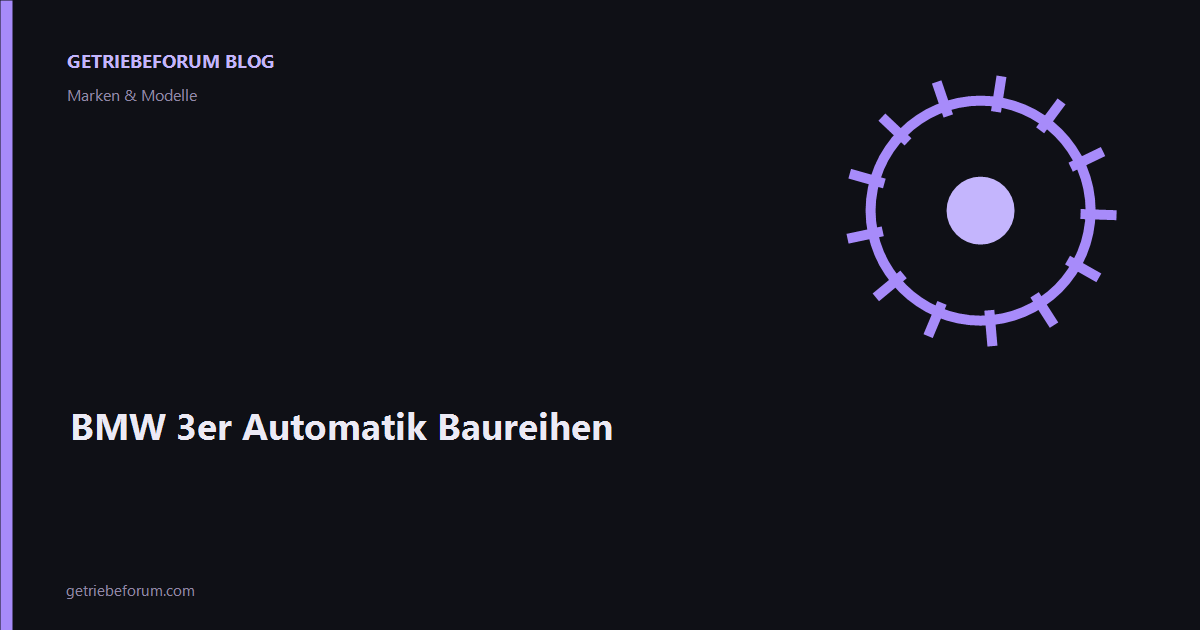 BMW 3er Automatik Baureihen