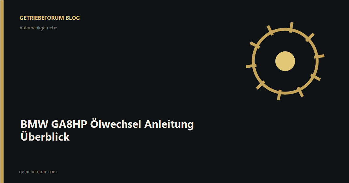 BMW GA8HP Ölwechsel Anleitung Überblick