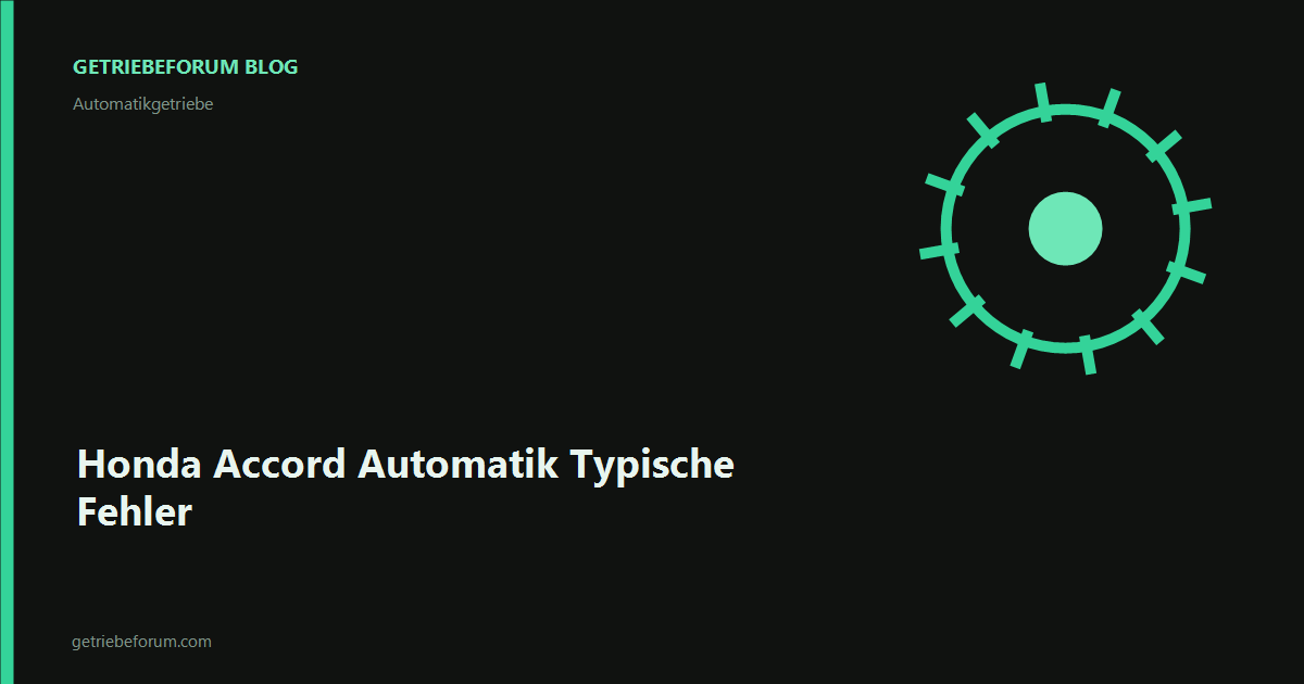 Honda Accord Automatik Typische Fehler