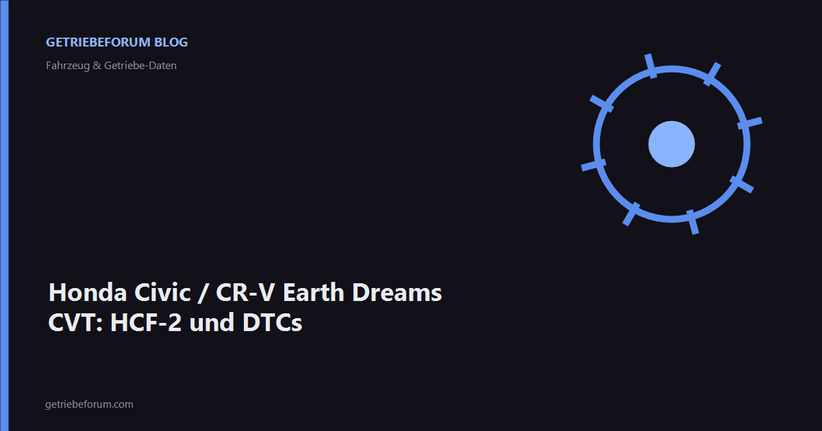 Honda Civic / CR-V Earth Dreams CVT: HCF-2 und DTCs