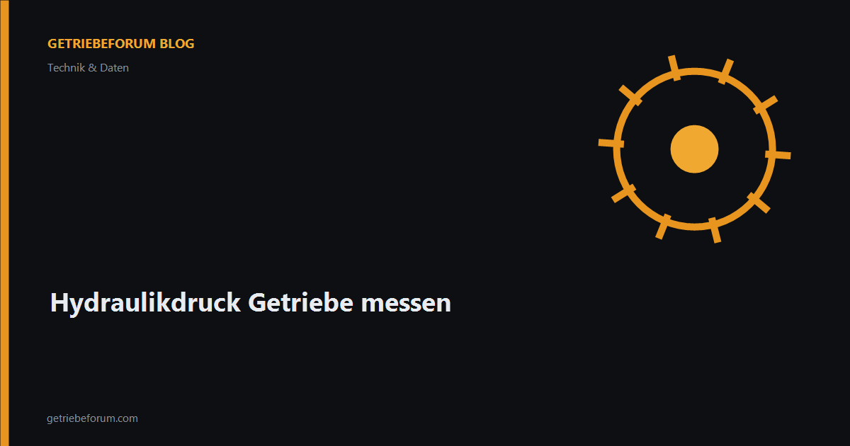 Hydraulikdruck Getriebe messen