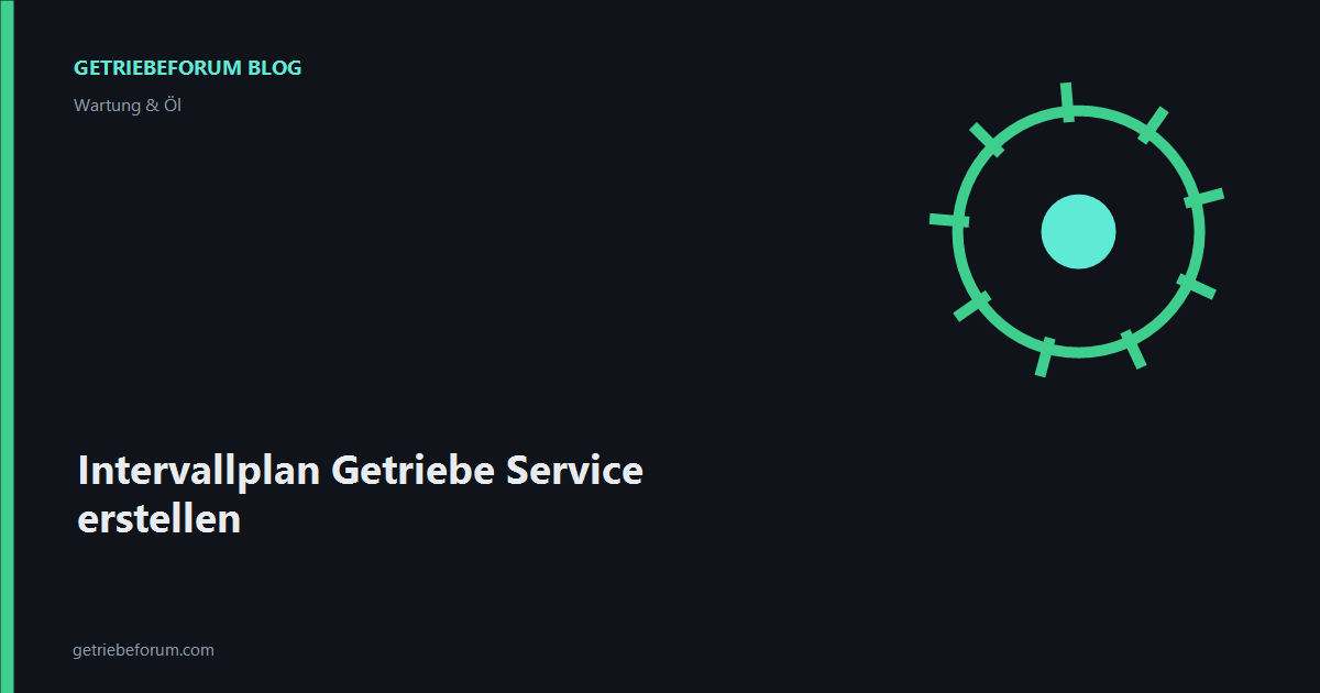 Intervallplan Getriebe Service erstellen