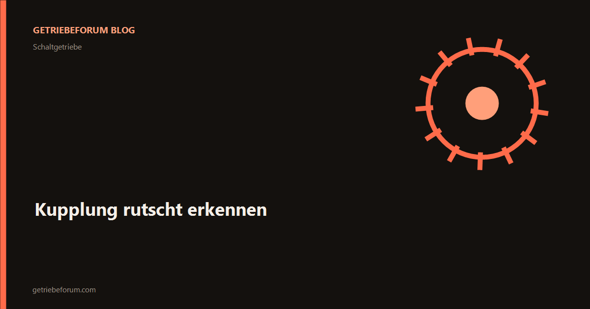 Kupplung rutscht erkennen