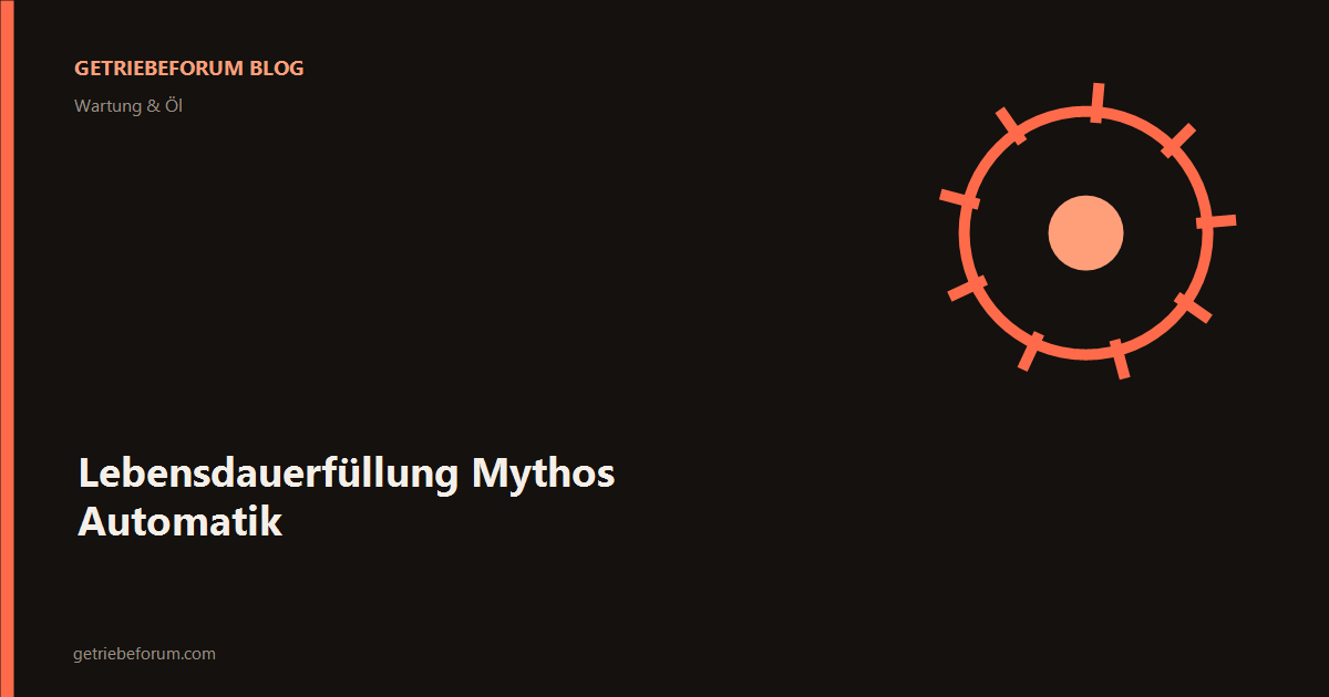 Lebensdauerfüllung Mythos Automatik