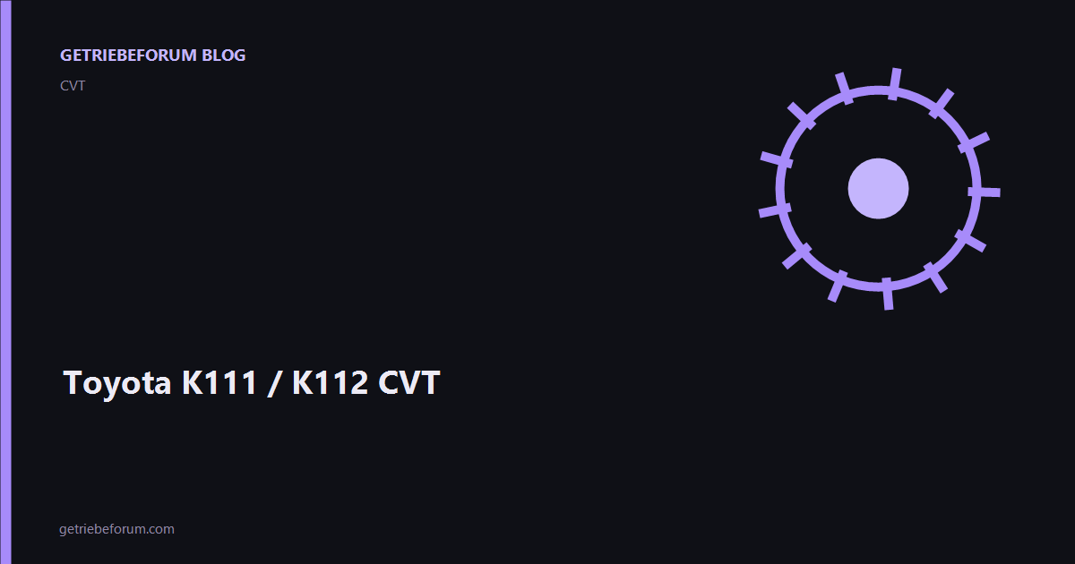 Toyota K111 / K112 CVT