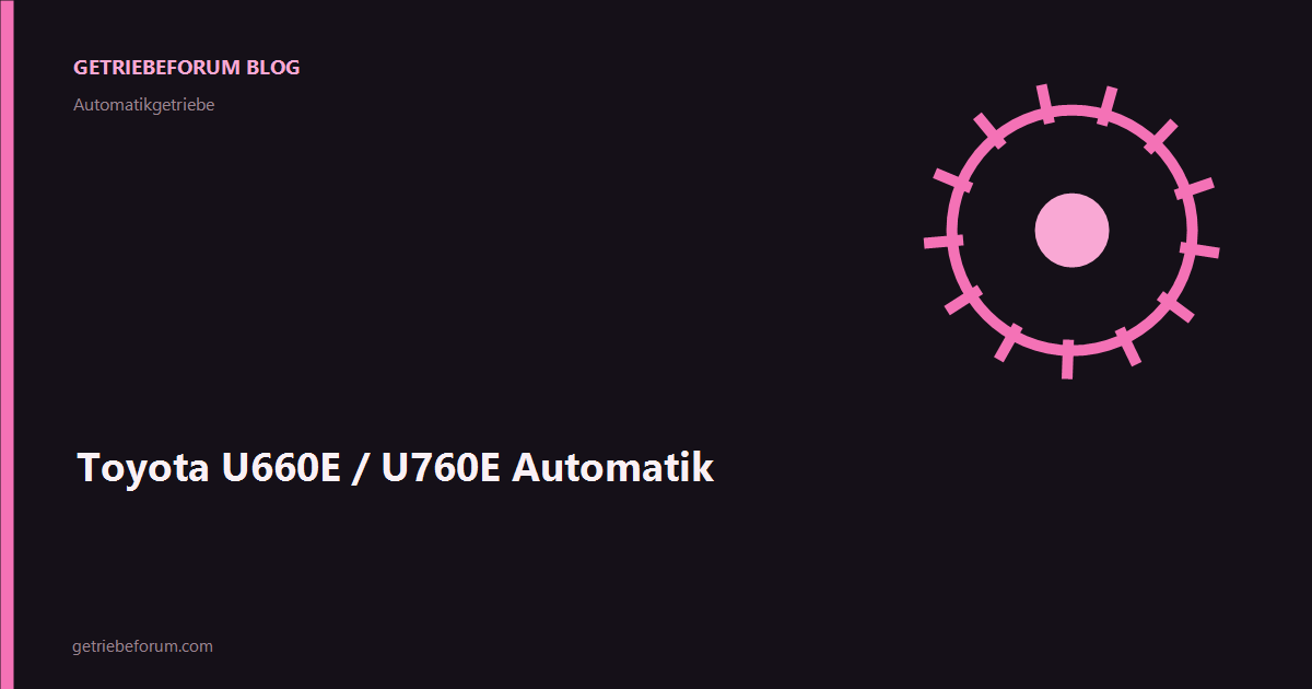 Toyota U660E / U760E Automatik