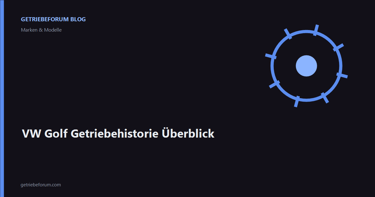 VW Golf Getriebehistorie Überblick